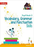 Vocabulary, Grammar and Punctuation Skills. Pupil Book 3