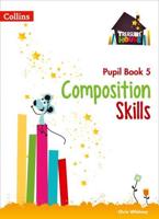 Composition Skills. Pupil Book 5