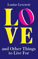 Love and Other Things to Live For