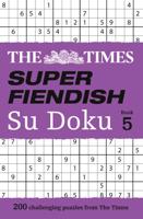 The Times Super Fiendish Su Doku Book 5