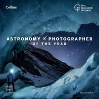 Astronomy Photographer of the Year. Collection 6