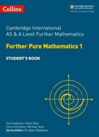 Further Pure Mathematics 1. Cambridge International AS and A Level Student's Book