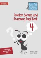 Problem Solving and Reasoning. Pupil Book 4