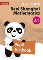 Real Shanghai Mathematics. Pupil Textbook 2.1