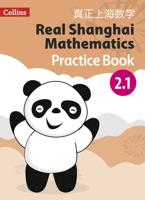 Real Shanghai Mathematics. Pupil Practice Book 2.1