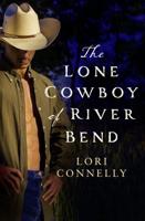 The Lone Cowboy of River's Bend
