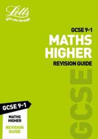 GCSE 9-1 Maths Higher. Revision Guide