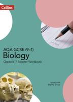 AQA GCSE (9-1) Biology. Grade 6/7 Booster Workbook