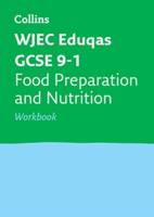 WJEC Eduqas GCSE 9-1 Food Preparation and Nutrition. Workbook
