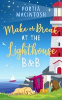 Make or Break at the Lighthouse B & B