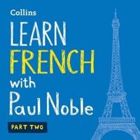 Learn French With Paul Noble - Part 2