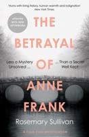 The Betrayal of Anne Frank