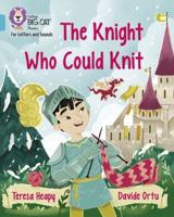 The Knight Who Could Knit