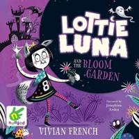 Lottie Luna and the Bloom Garden