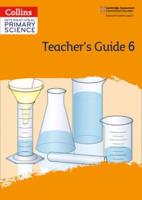 International Primary Science. Teacher's Guide 6