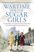 Wartime for the Sugar Girls