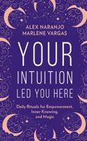 Your Intuition Led You Here