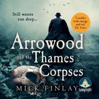 Arrowood and the Thames Corpses