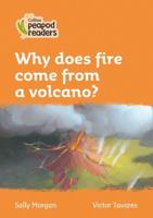 Why Do Volcanoes Breathe Fire?