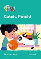 Catch, Patch!