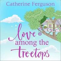 Love Among the Treetops: