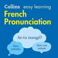 Collins Easy Learning French -- French Pronunciation: