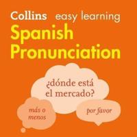 Collins Easy Learning Spanish -- Spanish Pronunciation: Lib/E