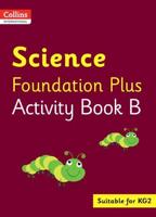 Science. Foundation Plus Activity Book B