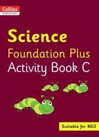 Science. Foundation Plus Activity Book C