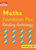 Maths. Foundation Plus Reading Anthology