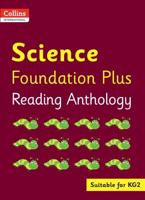Science. Foundation Plus Reading Anthology