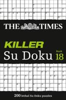 The Times Killer Su Doku. Book 18