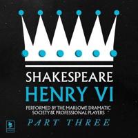 Argo Classics--Henry VI, Pt.3 Lib/E