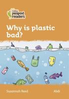Why Is Plastic Bad?