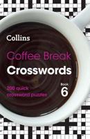 Coffee Break Crosswords Book 6