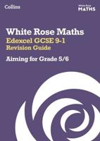 Edexcel GCSE 9-1 Revision Guide. Aiming for a Grade 5/6