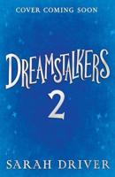 Dreamstalkers 2