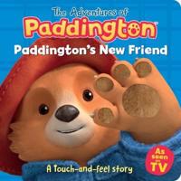 Paddington's New Friend: A Touch-and-Feel Story