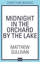 Midnight in the Orchard by the Lake