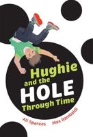Hughie and the Hole Through Time