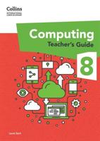 International Lower Secondary Computing Teacher's Guide: Stage 8