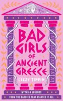 Bad Girls of Ancient Greece