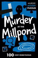 Murder at the Millpond