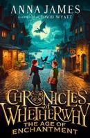 Chronicles of Whetherwhy: The Age of Enchantment