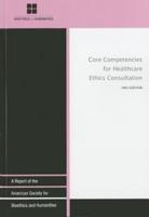 Core Competenices for Health Care Ethics Consultation