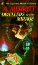 Dwellers in the Mirage