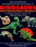 The Macmillan Illustrated Encyclopedia of Dinosaurs and Prehistoric Animals