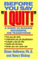 Before You Say "I Quit"