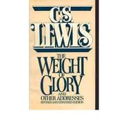 The Weight of Glory, and Other Addresses