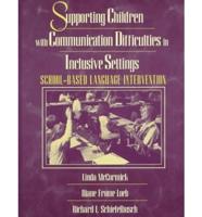 Supporting Children With Communication Difficulties in Inclusive Settings